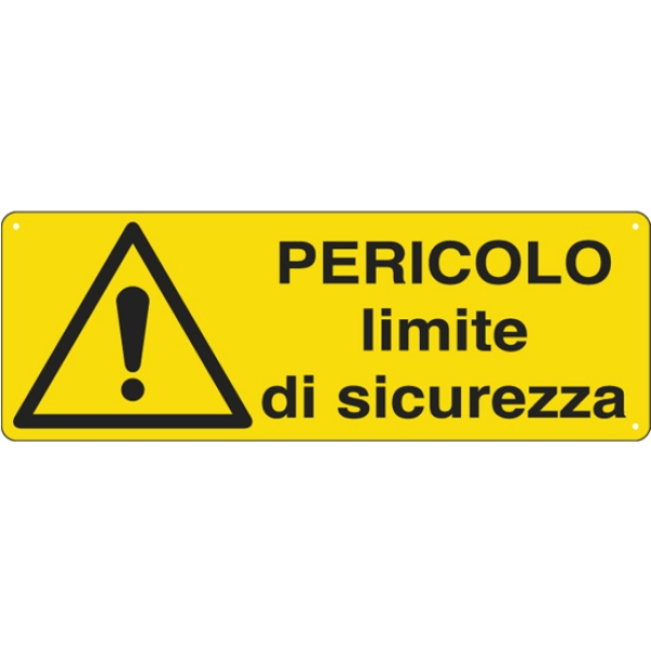 Cartello alluminio 35x12,5cm 'pericolo limite di sicurezza' - Z12174