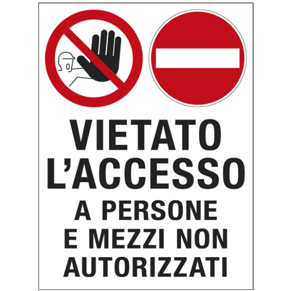 Cartello polionda 50x67cm 'vietato l'accesso a persone e mezzi non autorizzati' - Z12185